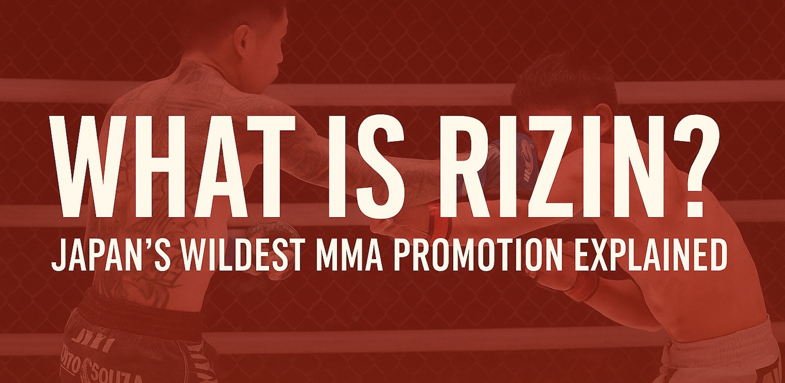 What is RIZIN? Japan’s Wildest MMA Promotion Explained