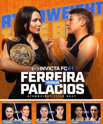 Invicta FC 61: Ferreira vs. Palacios