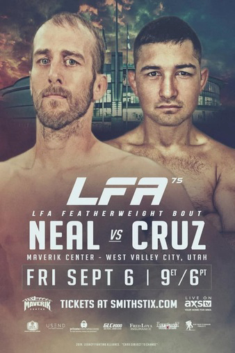 LFA 75: Neal vs. Cruz